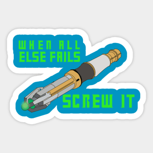 When All Else Fails...11th Doctor Edition Sticker